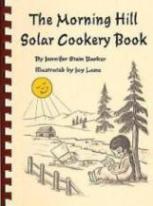 The Morning Hill Solar Cookery Book The Morning Hill Solar Cookery Book